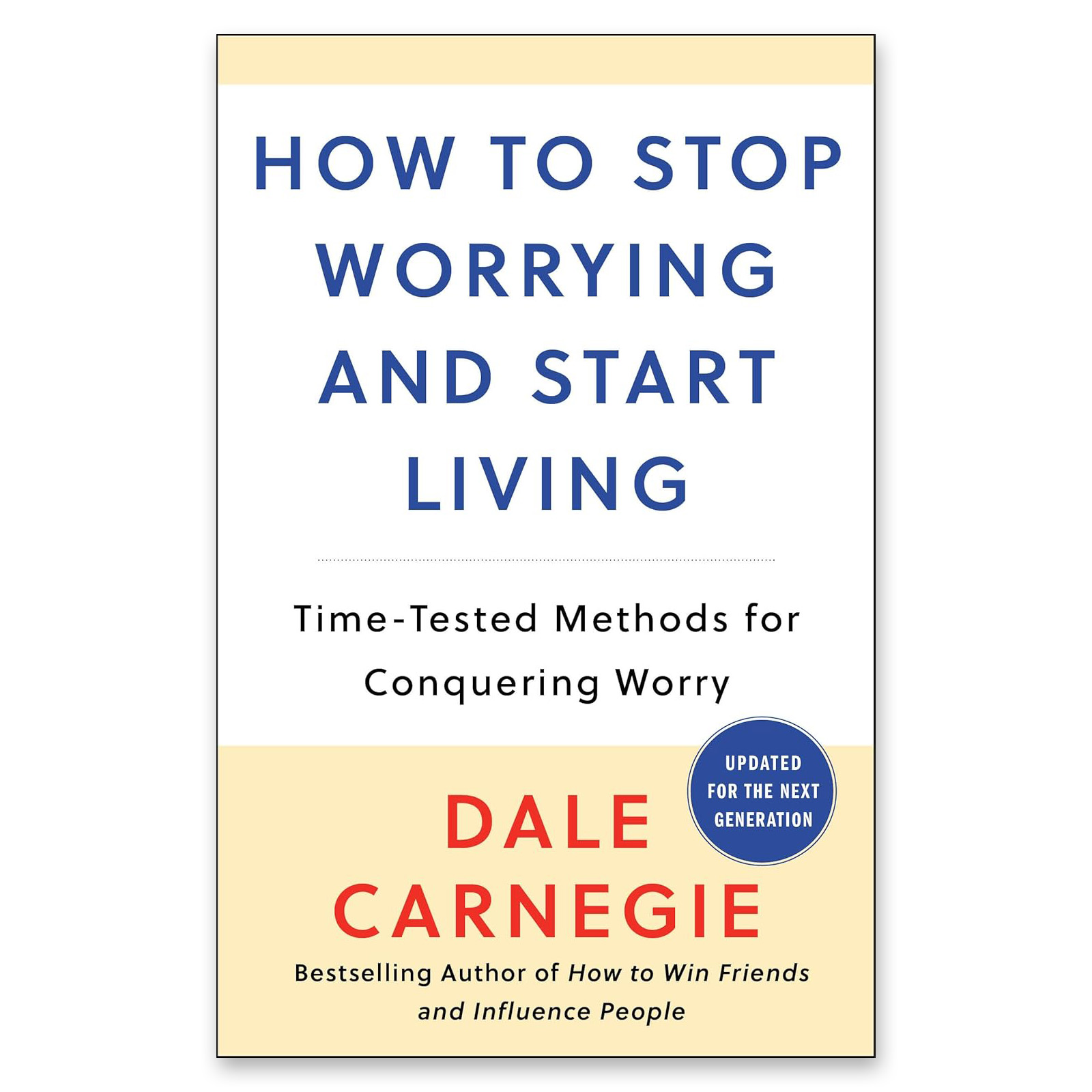 How To Stop Worrying And Start Living Sq