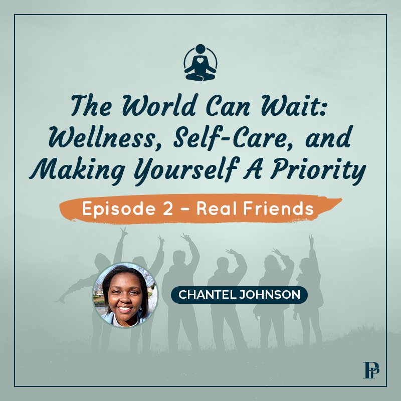 The World Can Wait Wellness Self Care, And Making Yourself A Priority Eps 2