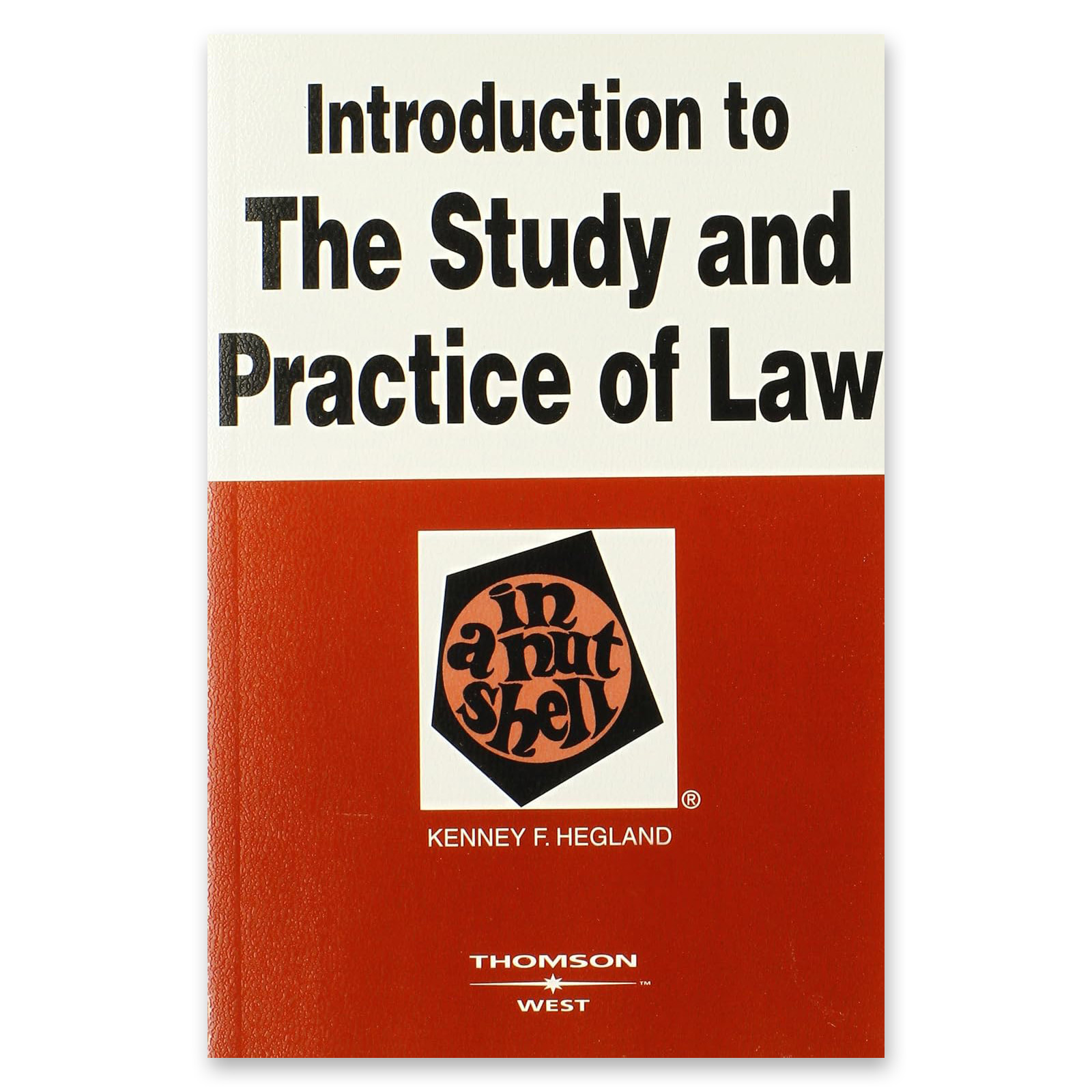 Heglands Introduction To The Study And Practice Of Law In A Nutshell Sq